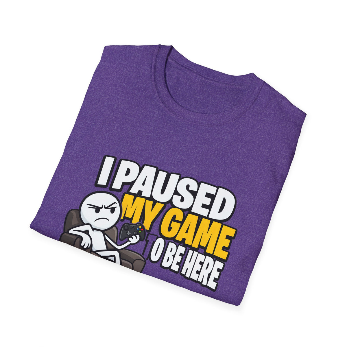 I Paused My Game To Be Here — Grumpy Gamer Armchair Graphic Unisex Softstyle T-Shirt
