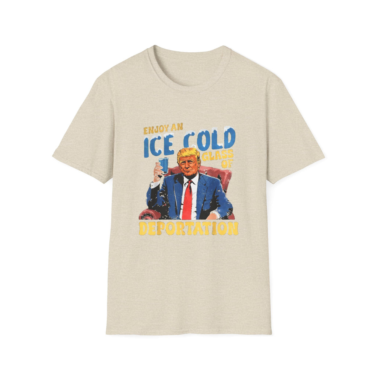 Enjoy An Ice Cold Glass Of Deportation — Vintage Comic Graphic Unisex Softstyle T-Shirt