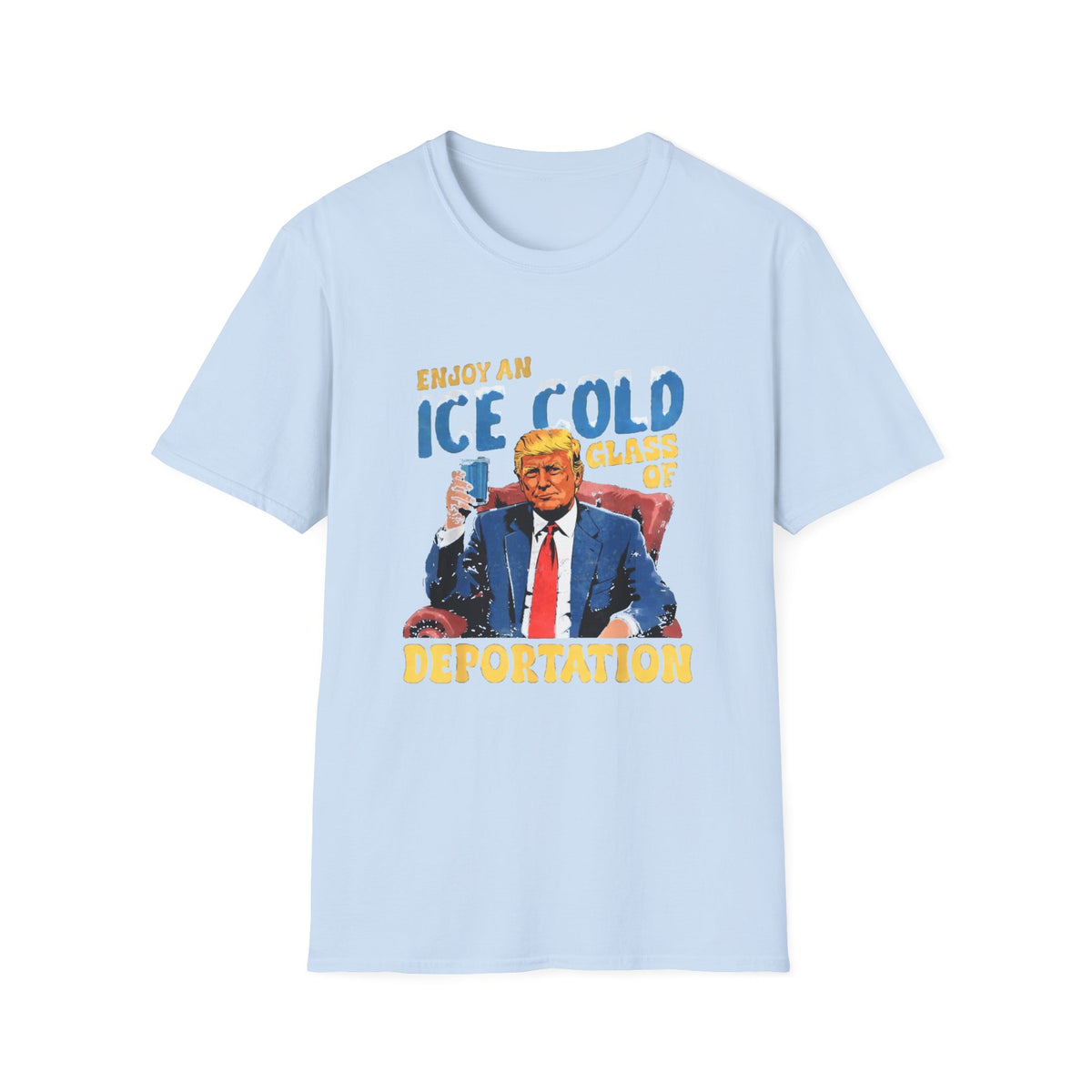 Enjoy An Ice Cold Glass Of Deportation — Vintage Comic Graphic Unisex Softstyle T-Shirt