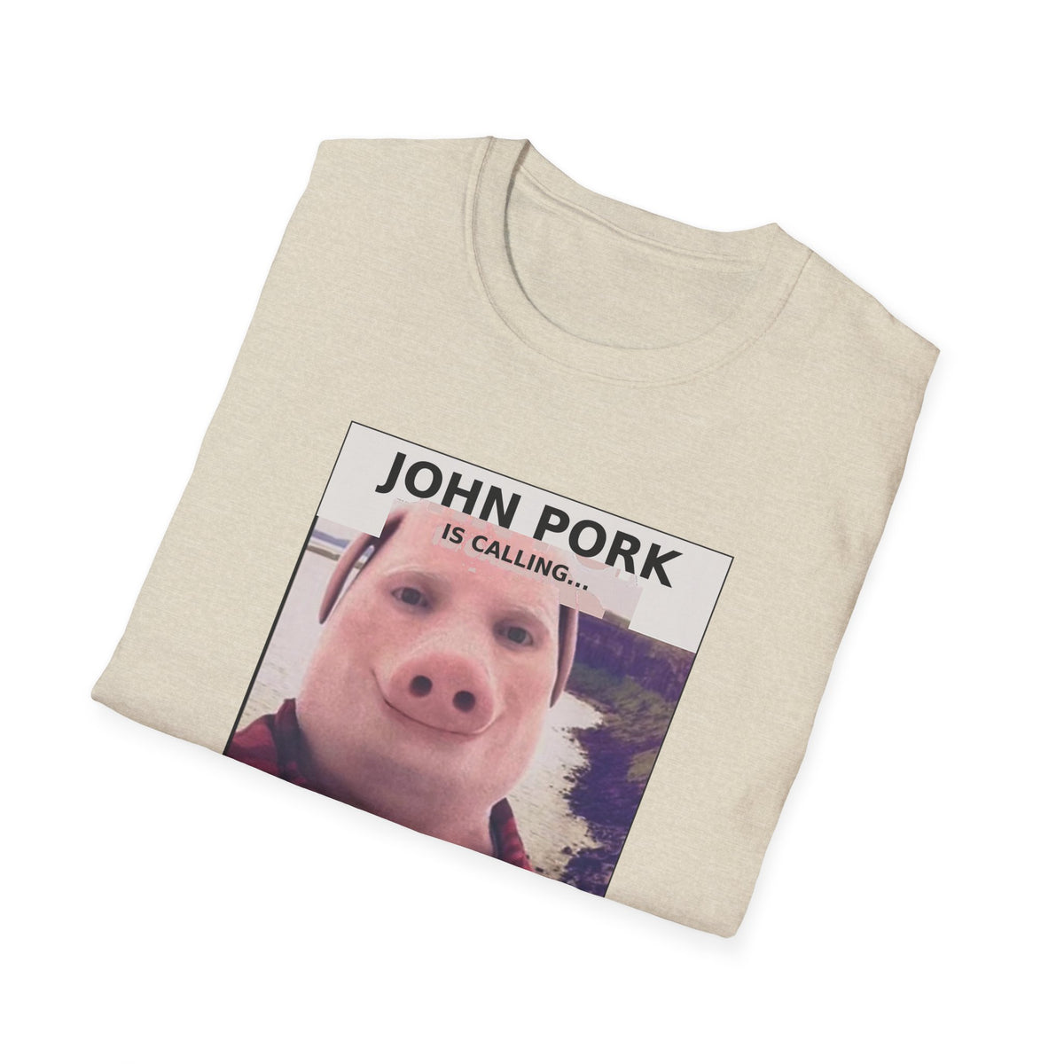 John Pork Is Calling — Viral Incoming Call Meme Unisex Softstyle T-Shirt