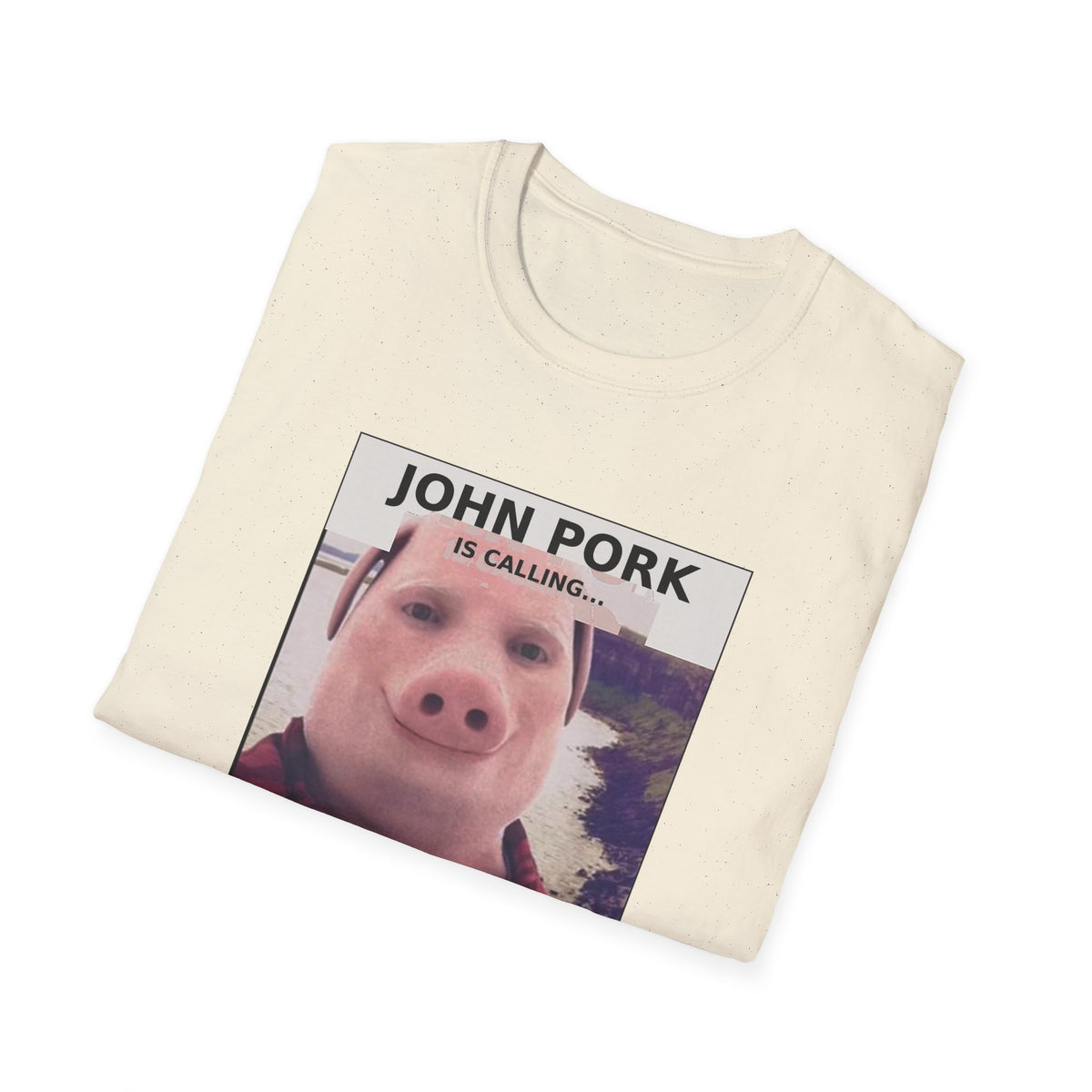 John Pork Is Calling — Viral Incoming Call Meme Unisex Softstyle T-Shirt
