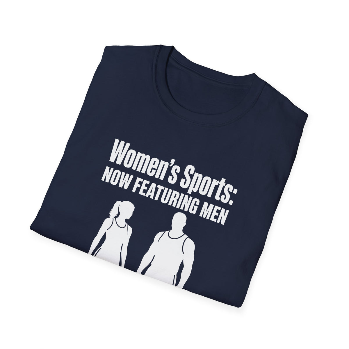 Women's Sports Now Featuring Men — Athlete Silhouette Political Satire Unisex Softstyle T-Shirt