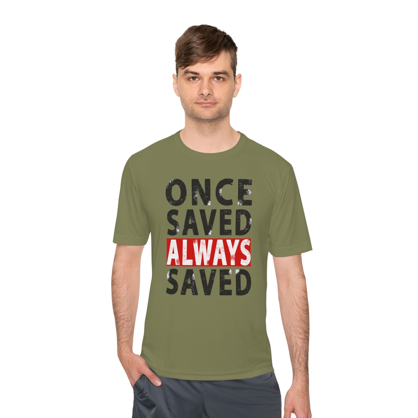 Once Saved Always Saved - John 10:28 - Dri-Fit T-shirt
