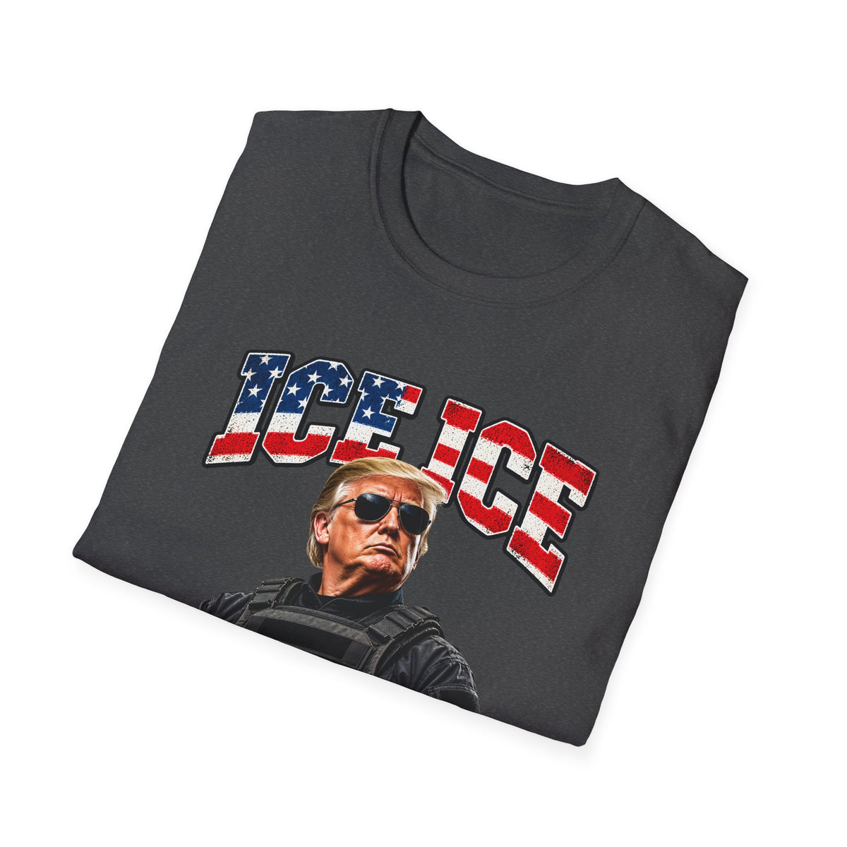Ice Ice Baby — Trump Tactical Vest & American Flag Graphic Unisex Softstyle T-Shirt