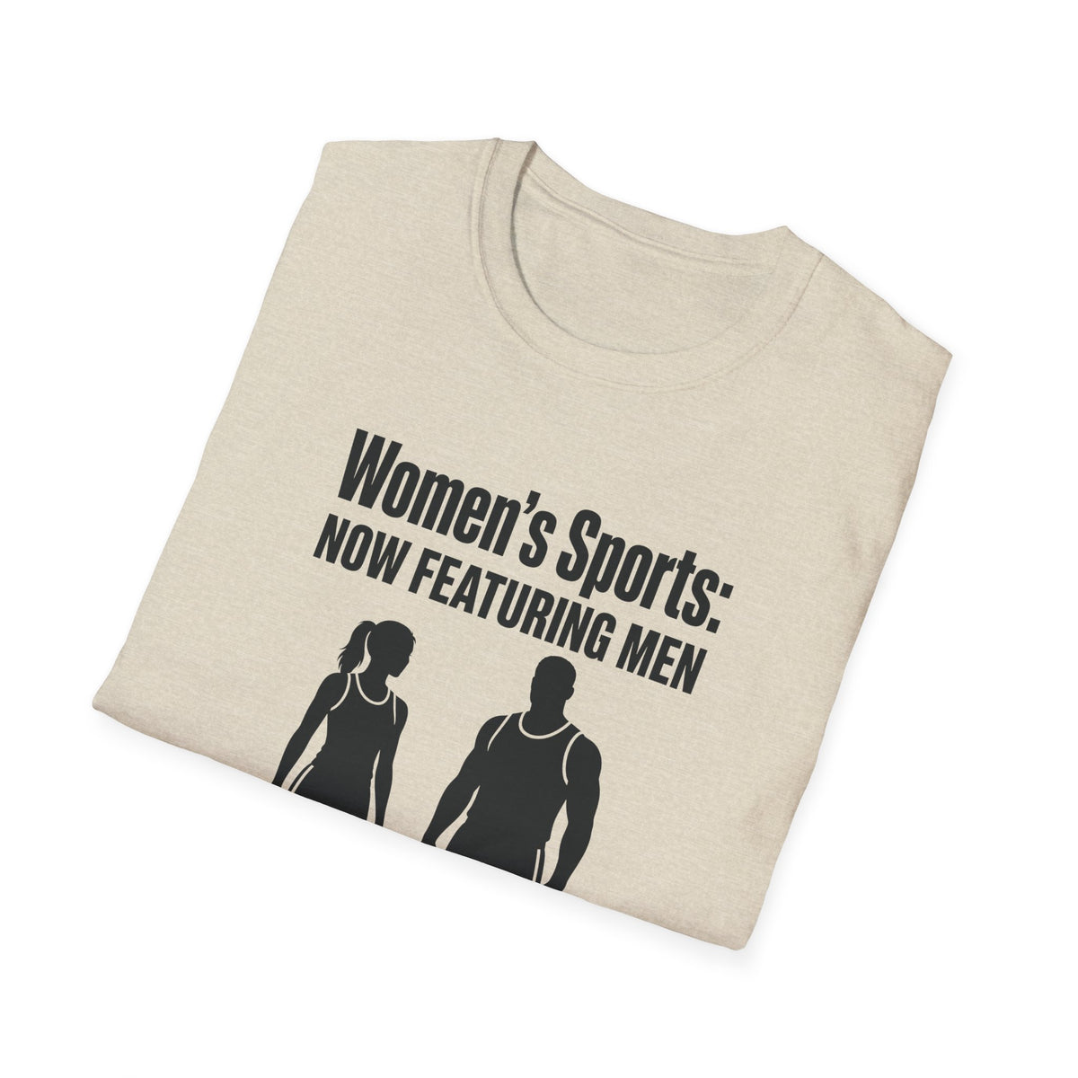 Women's Sports Now Featuring Men — Athlete Silhouette Political Satire Unisex Softstyle T-Shirt
