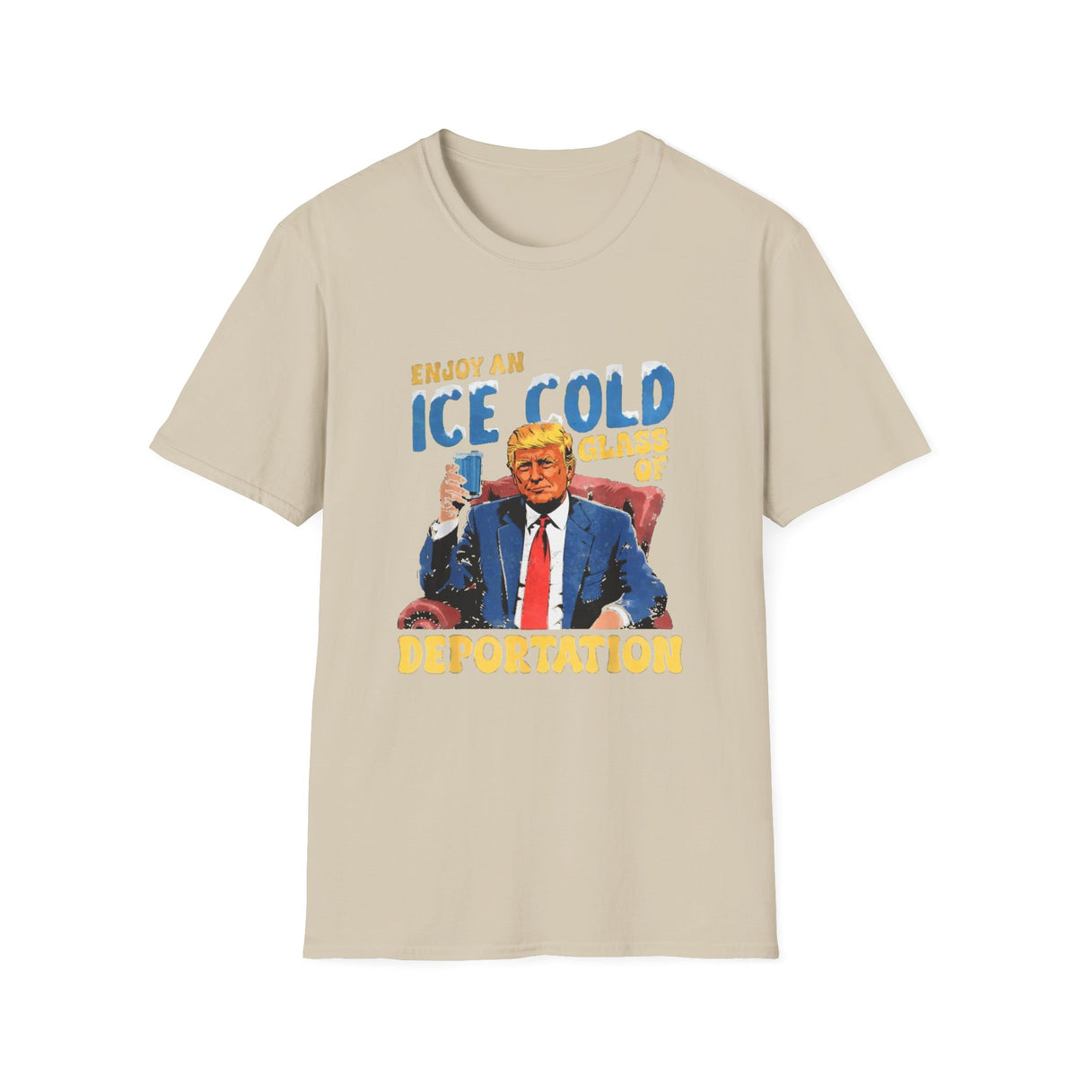 Enjoy An Ice Cold Glass Of Deportation — Vintage Comic Graphic Unisex Softstyle T-Shirt