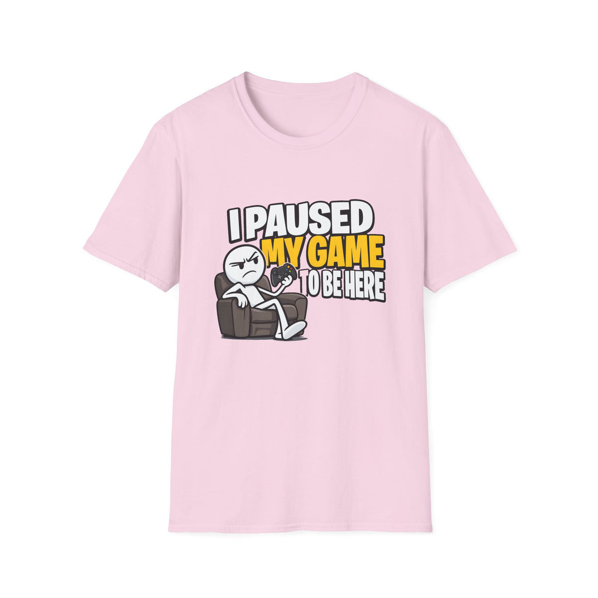 I Paused My Game To Be Here — Grumpy Gamer Armchair Graphic Unisex Softstyle T-Shirt