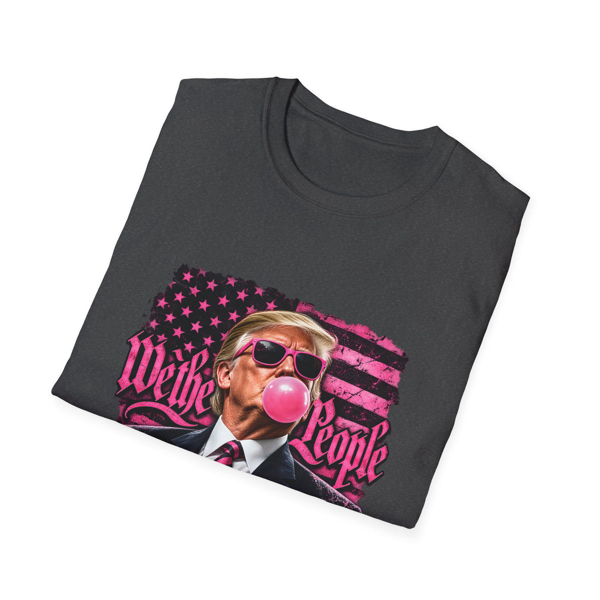 We The People — Trump Pink Bubblegum & Shades Graphic Unisex Softstyle T-Shirt