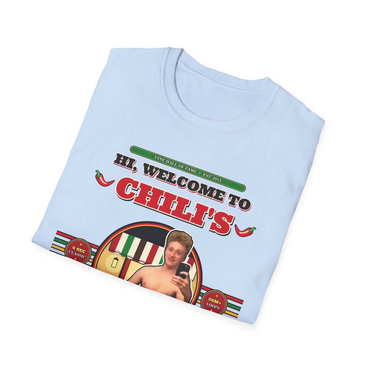 Hi, Welcome to Chili's — Original 2015 Vine Meme Unisex Softstyle T-Shirt