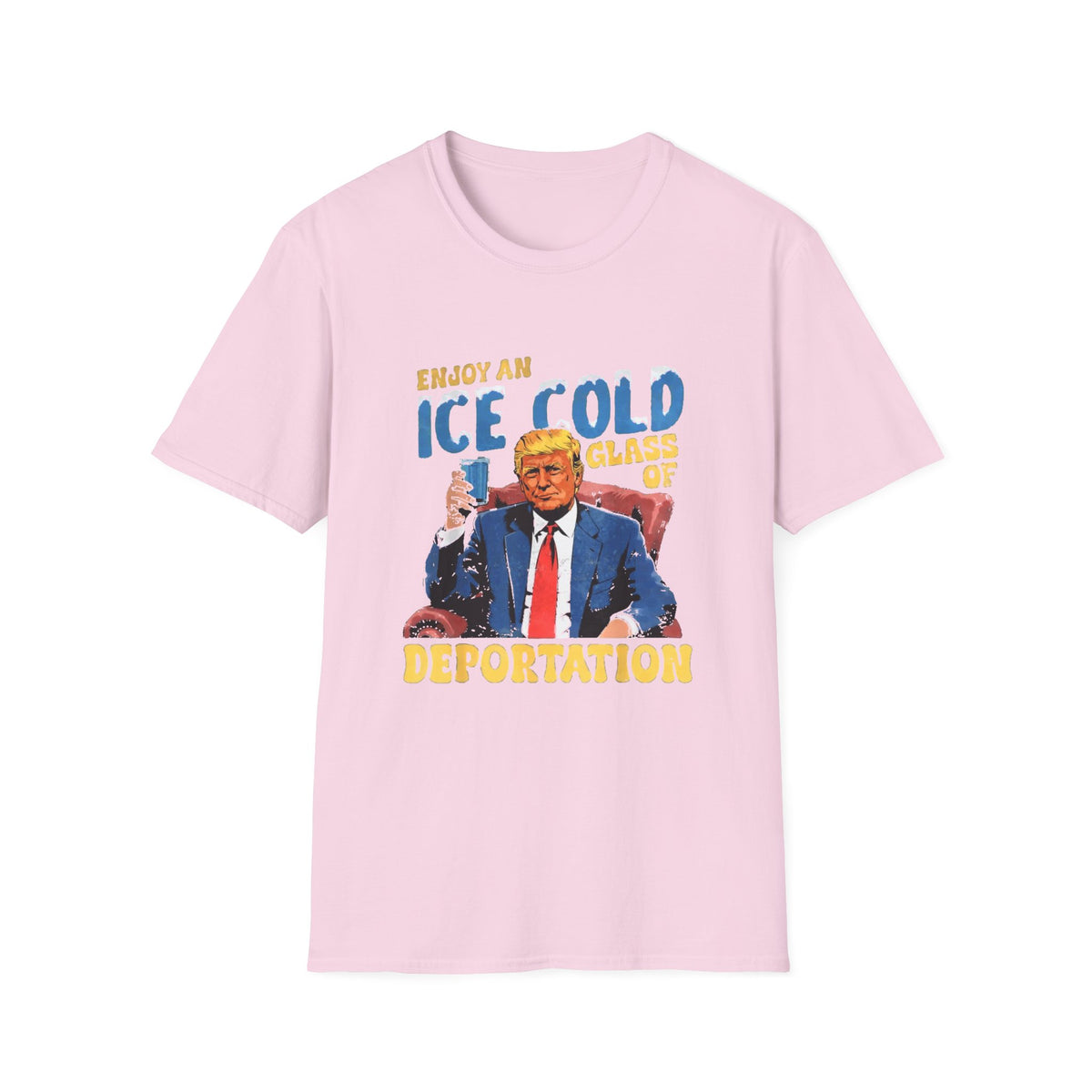 Enjoy An Ice Cold Glass Of Deportation — Vintage Comic Graphic Unisex Softstyle T-Shirt