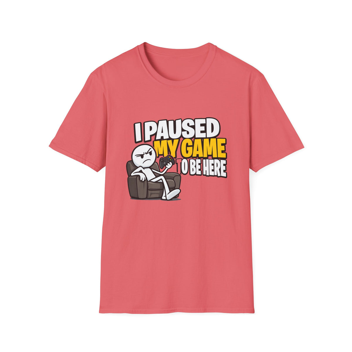 I Paused My Game To Be Here — Grumpy Gamer Armchair Graphic Unisex Softstyle T-Shirt
