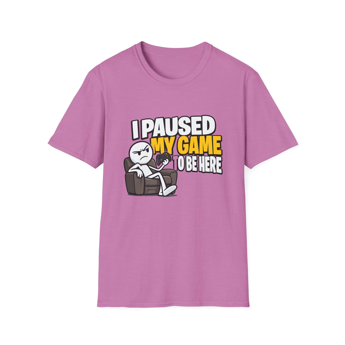 I Paused My Game To Be Here — Grumpy Gamer Armchair Graphic Unisex Softstyle T-Shirt