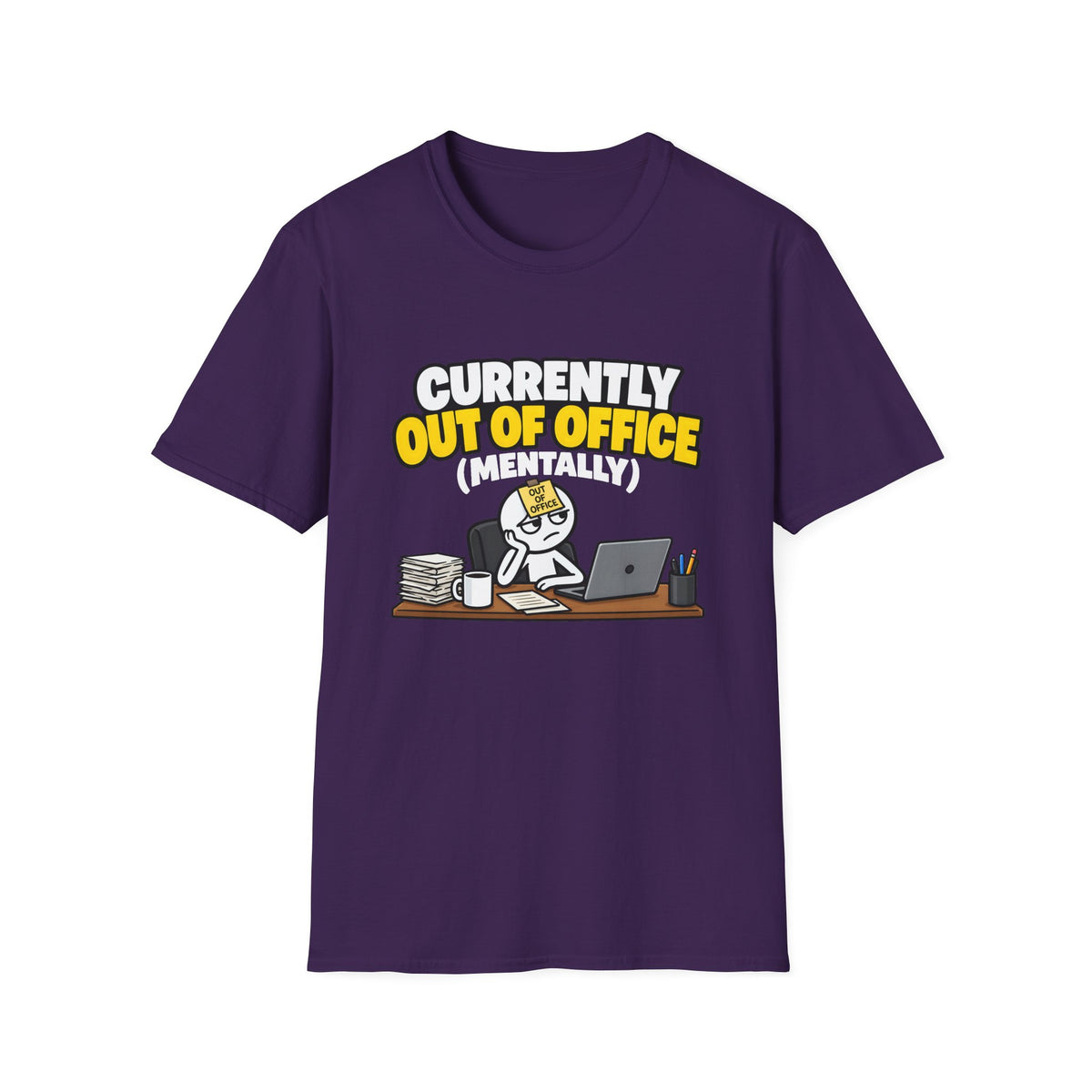 Currently Out Of Office (Mentally) — Funny Work & Desk Humor Cartoon Unisex Softstyle T-Shirt
