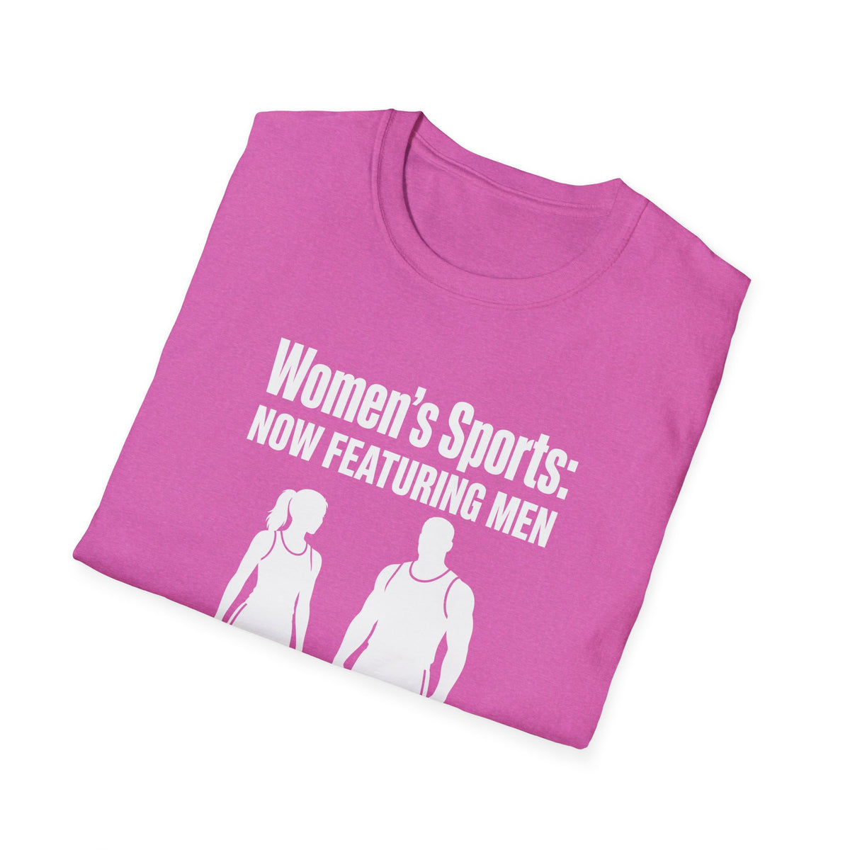 Women's Sports Now Featuring Men — Athlete Silhouette Political Satire Unisex Softstyle T-Shirt