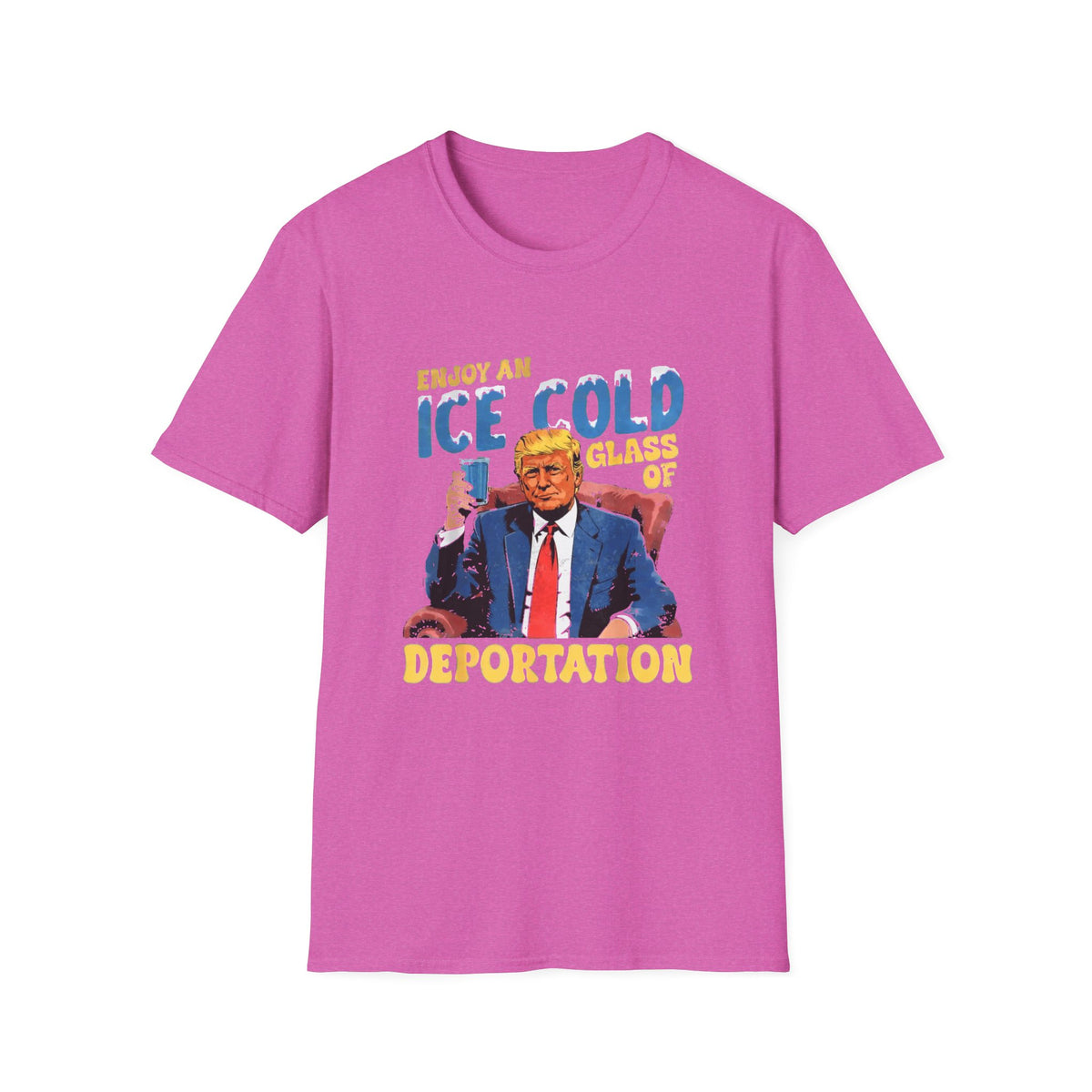 Enjoy An Ice Cold Glass Of Deportation — Vintage Comic Graphic Unisex Softstyle T-Shirt