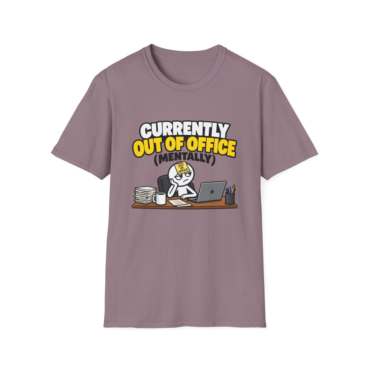 Currently Out Of Office (Mentally) — Funny Work & Desk Humor Cartoon Unisex Softstyle T-Shirt