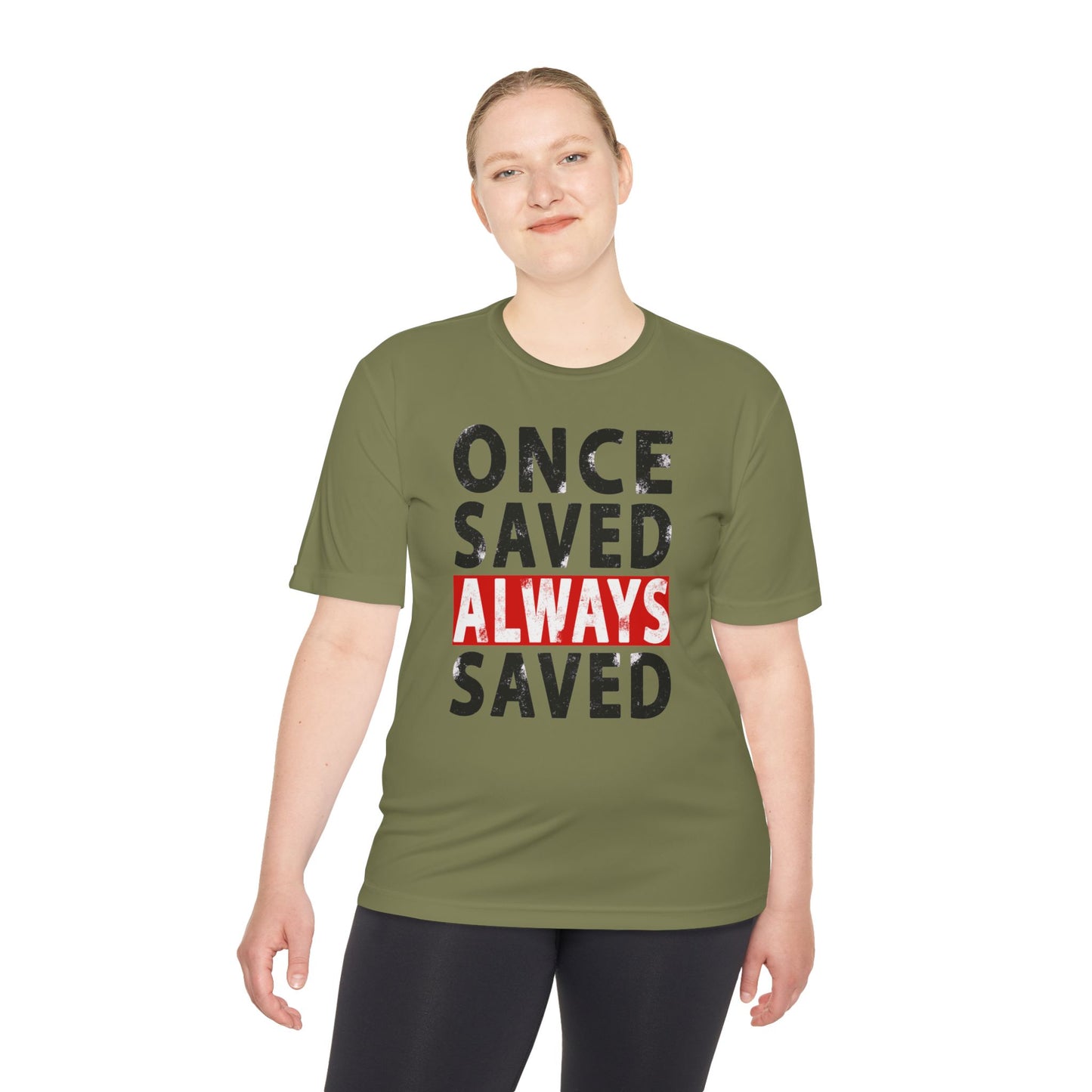 Once Saved Always Saved - John 10:28 - Dri-Fit T-shirt