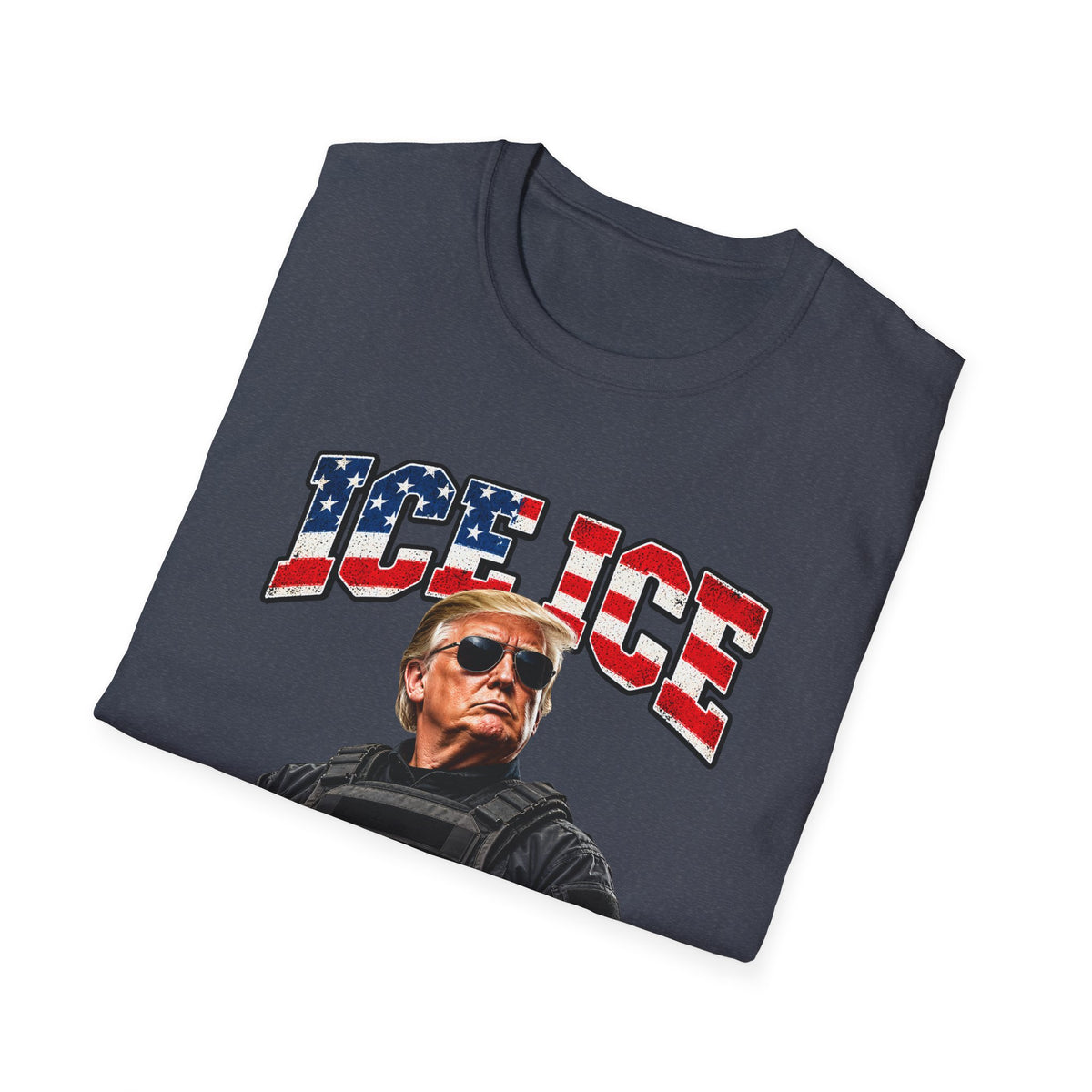 Ice Ice Baby — Trump Tactical Vest & American Flag Graphic Unisex Softstyle T-Shirt